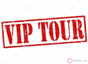 VIPS’ TOUR - CHUYẾN THAM QUAN CỦA CÁC VIP