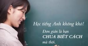 Hướng dẫn học tiếng Anh cho người mất gốc