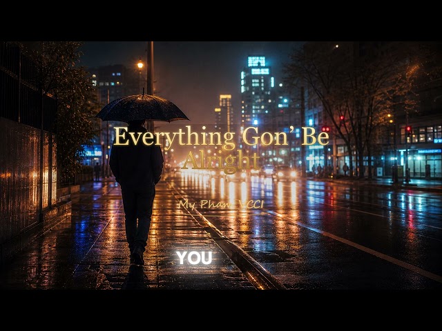 everything gon be alright