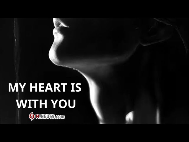 my heart is with you
